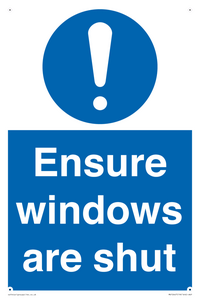 Ensure windows are shut